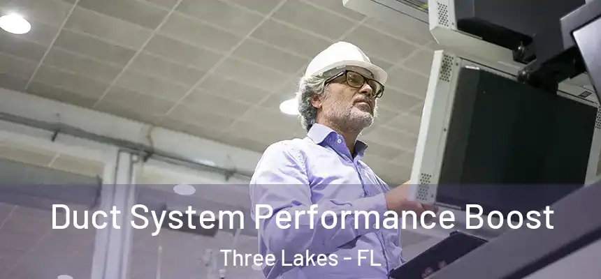 Duct System Performance Boost Three Lakes - FL